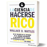 La Ciencia De Hacerse Rico Wallace D.